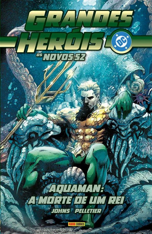 Capa de Grandes Heróis DC: Os Novos 52 Vol. 38 - Aquaman: A Morte De Um Rei